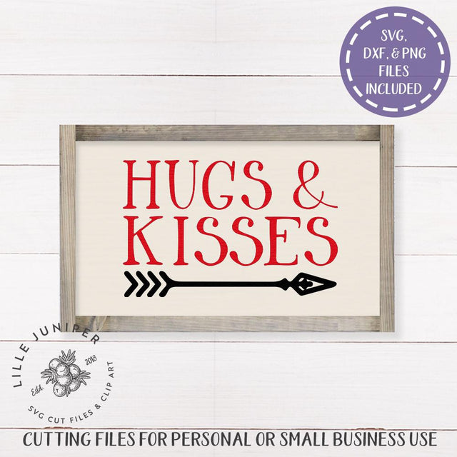 Hugs & Kisses SVG | Valentine's Day svg | Farmhouse Sign Design SVG LilleJuniper 