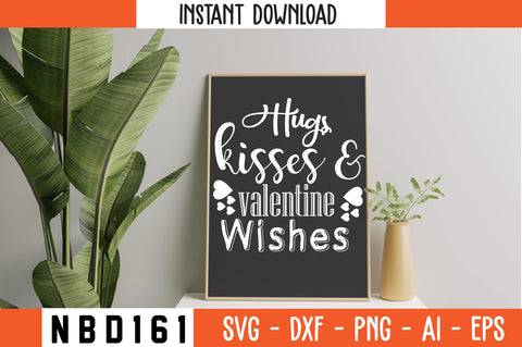 hugs kisses & valentine wishes Svg Design SVG Nbd161 