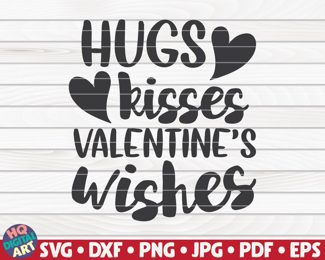 Hugs, kisses, valentine's wishes SVG | Valentine's Day quote SVG HQDigitalArt 