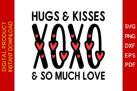 Hugs & Kisses XOXO & So Much Love Valentine's Day SVG PNG EPS Cut File SVG Creativedesigntee 