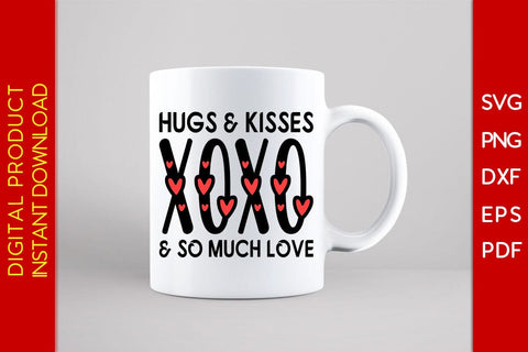 Hugs & Kisses XOXO & So Much Love Valentine's Day SVG PNG EPS Cut File SVG Creativedesigntee 