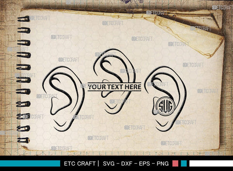 Human Ear Monogram, Human Ear Silhouette, Human Ear SVG, Ear Svg, Ears Svg, Hear Svg, Ears Bundle, SB00146 SVG ETC Craft 