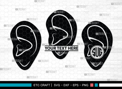 Human Ear Monogram, Human Ear Silhouette, Human Ear SVG, Ear Svg, Ears Svg, Hear Svg, Ears Bundle, SB00146 SVG ETC Craft 