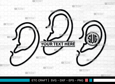Human Ear Monogram, Human Ear Silhouette, Human Ear SVG, Ear Svg, Ears Svg, Hear Svg, Ears Bundle, SB00146 SVG ETC Craft 