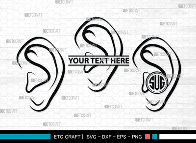 Human Ear Monogram, Human Ear Silhouette, Human Ear SVG, Ear Svg, Ears Svg, Hear Svg, Ears Bundle, SB00146 SVG ETC Craft 