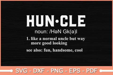 Huncle Funny Uncle Svg Design SVG artprintfile 