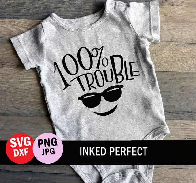 Hundred Percent 100% Trouble SVG Inked Perfect 
