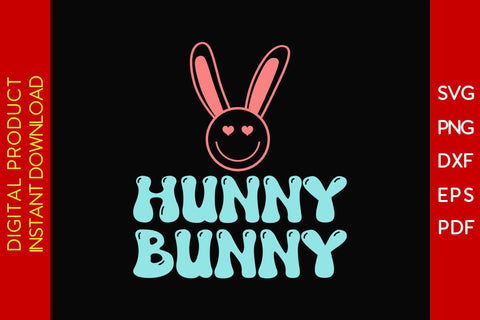 Hunny Bunny Easter Sunday SVG PNG PDF Cut File SVG Creativedesigntee 