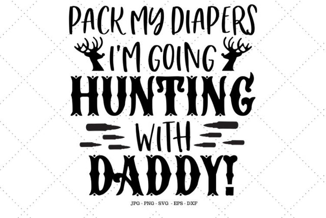 Hunting Baby, Hunter Baby, Baby Boy Outfit, Hunting Daddy, Baby Girl Hunting, Hunting Gift SVG SVG Digital Designer 