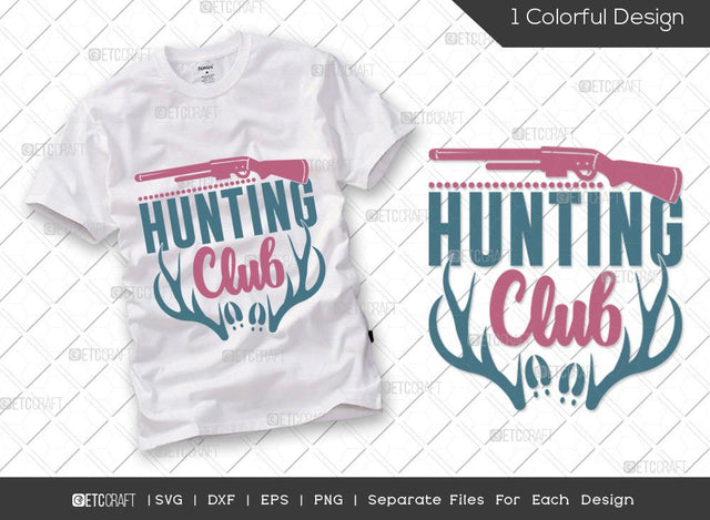 Hunting Club SVG Cut File | Hunting Svg | Deer Antlers Svg | Hunting Season Svg | Hunter Svg | Hunting Life Svg | Hunting T-shirt Design SVG ETC Craft 