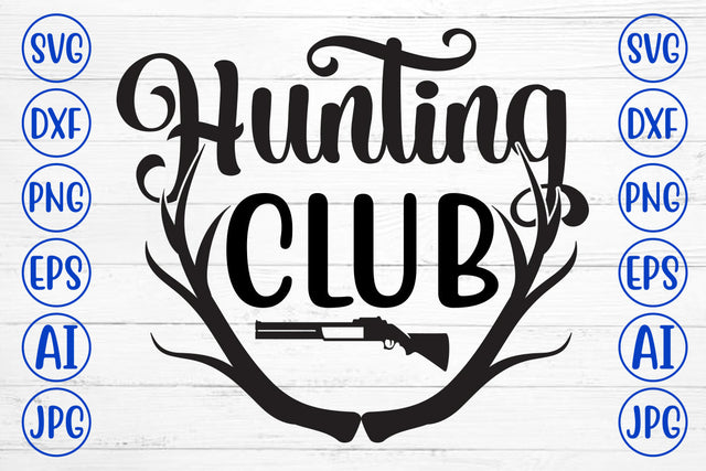 Hunting Club SVG Cut File SVG Syaman 