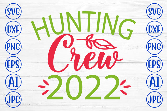 Hunting Crew 2022 SVG Cut File SVG Syaman 