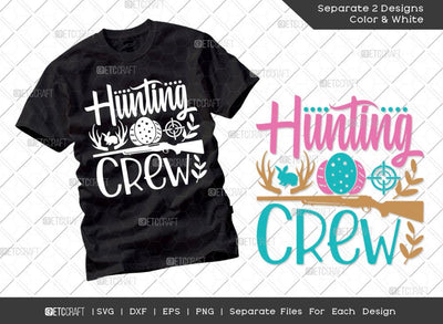 Hunting Crew SVG Cut File | Easter Egg Hunt Svg | Easter Bunny Svg | Easter Egg Svg | T-shirt Design SVG ETC Craft 