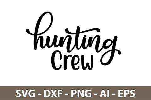 Hunting Crew svg SVG nirmal108roy 