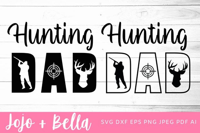 Hunting Dad Svg, Dad svg, Fathers Day Svg, Dad Hunting Svg, Hunting Svg, Dad t-shirt svg, Dad Appreciation, Dad, Hunt Svg, Family cut files SVG Jojo&Bella 