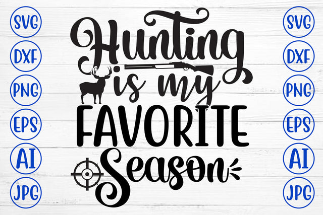Hunting Is My Favorite Season SVG Cut File SVG Syaman 