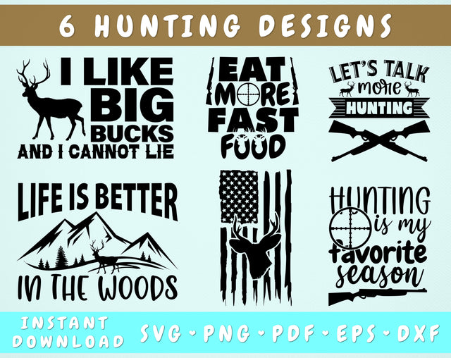 Hunting Quotes SVG Bundle, 6 Designs, Hunting SVG For Men, I Like Big Bucks And I Cannot Lie SVG, Hunting Is My Favorite Season SVG SVG HappyDesignStudio 