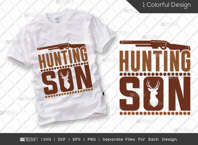 Hunting Son SVG Cut File | Hunting Svg | Hunting Son Svg | Hunting Season Svg | Hunter Svg | Hunting Life Svg | Hunting T-shirt Design SVG ETC Craft 