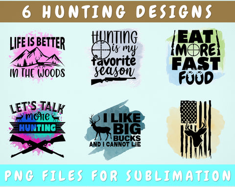 Hunting Sublimation Designs Bundle, 6 Designs, Hunting PNG Files, Hunting Is My Favorite Season PNG, Let's Talk More Hunting PNG, I Like Big Bucks And I Cannot Lie PNG Sublimation HappyDesignStudio 