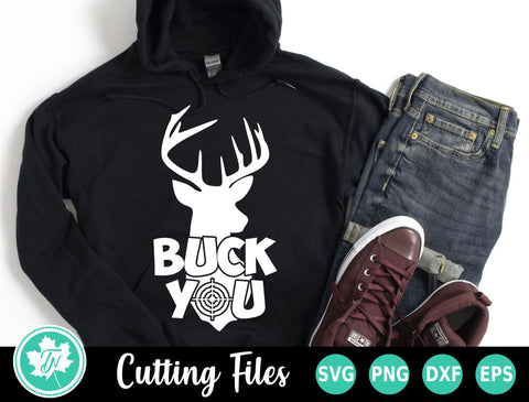 Hunting SVG | Buck You SVG SVG TrueNorthImagesCA 