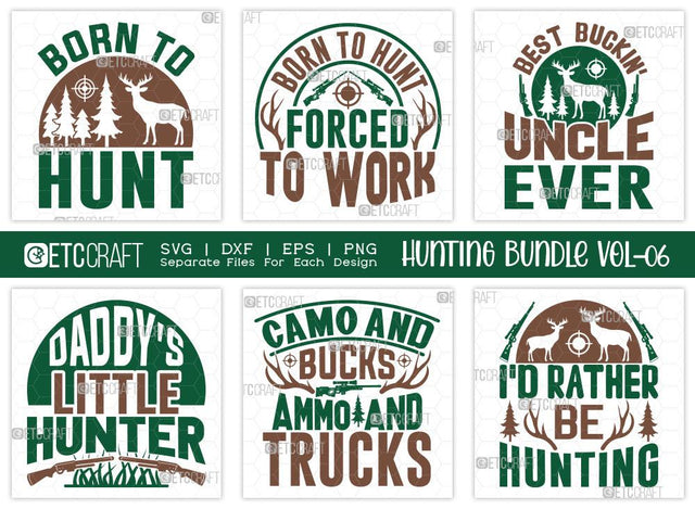 Hunting SVG Bundle Vol-06 | Born To Hunt | Born To Hunt Forced Svg | Best Buckin Uncle Ever Svg | Hunting Life Svg | T-shirt Design SVG ETC Craft 