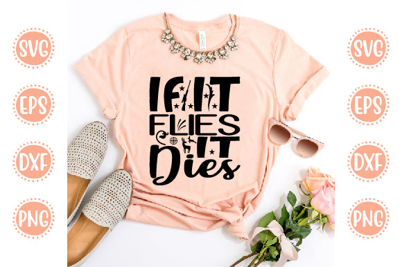 Hunting svg Design If It Flies It Dies SVG SH_Tee store 