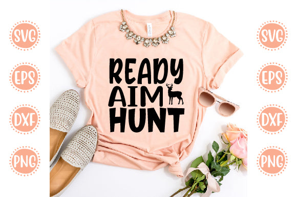 Hunting svg Design Ready Aim Hunt SVG SH_Tee store 