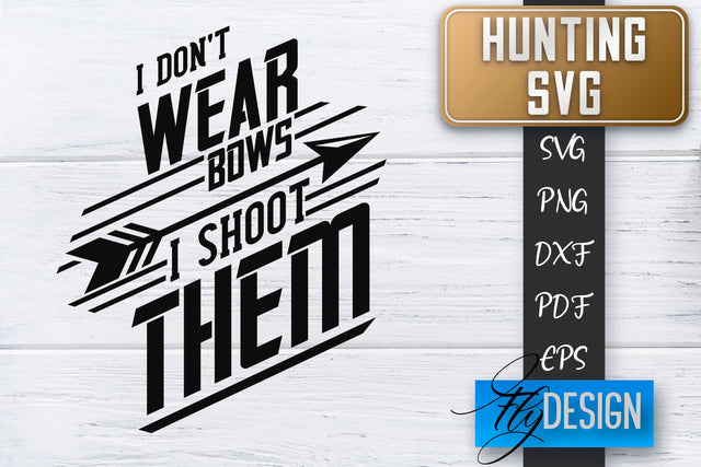 Hunting SVG | Hunter SVG | Man Quotes | Dad SVG SVG Fly Design 