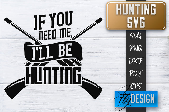 Hunting SVG | Hunter SVG | Man Quotes | Dad SVG SVG Fly Design 