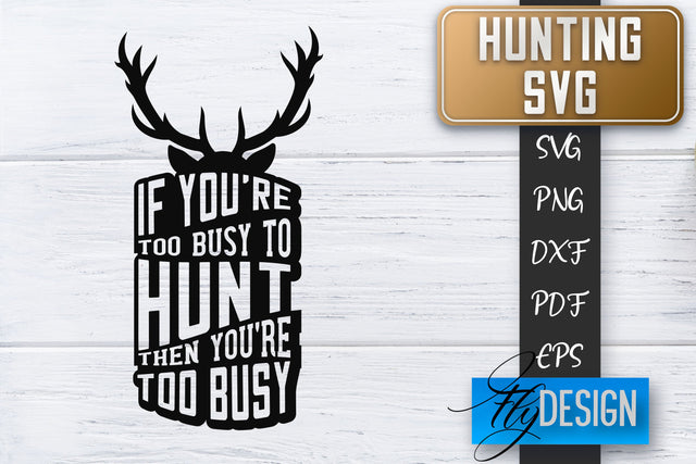Hunting SVG | Hunter SVG | Man Quotes | Dad SVG SVG Fly Design 