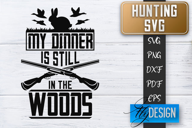 Hunting SVG | Hunter SVG | Man Quotes | Dad SVG SVG Fly Design 
