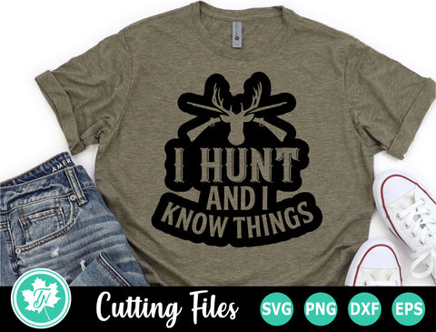 Hunting SVG | I Hunt and I Know Things SVG SVG TrueNorthImagesCA 