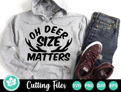 Hunting SVG | Oh Deer Size Matters SVG TrueNorthImagesCA 