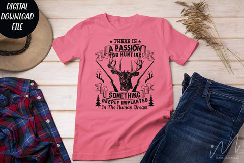 Hunting t shirt svg, happy hunting, hunting cricut, gift for hunter person svg, There is a passion for hunting something t shirt SVG Isabella Machell 