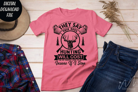 Hunting t shirt svg, happy hunting, hunting cricut, gift for hunter person svg, They say this soul hunting will cost me my sanity t shirt SVG Isabella Machell 