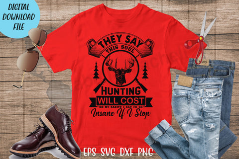 Hunting t shirt svg, happy hunting, hunting cricut, gift for hunter person svg, They say this soul hunting will cost me my sanity t shirt SVG Isabella Machell 