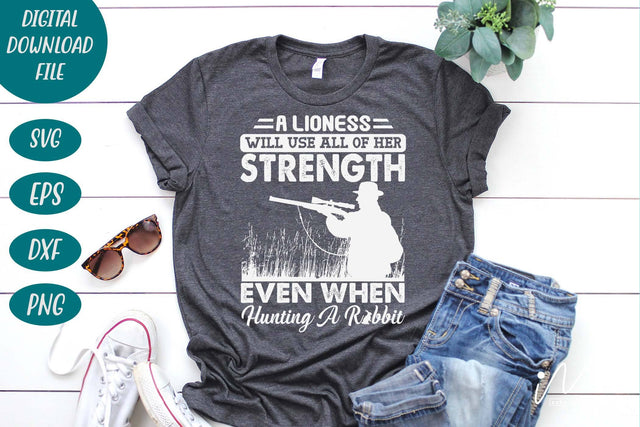 Hunting t shirt svg, Hunting rabbit , A lioness will use all of her strength even when hunting a rabbit white SVG Isabella Machell 