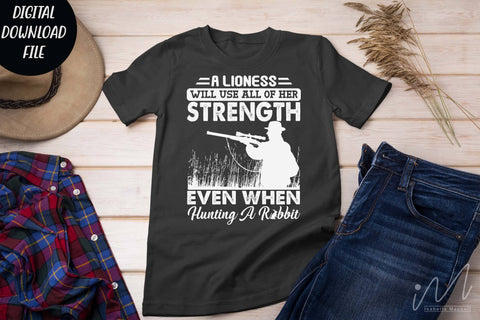 Hunting t shirt svg, Hunting rabbit , A lioness will use all of her strength even when hunting a rabbit white SVG Isabella Machell 