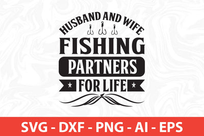 husband and wife fishing partners for life svg SVG nirmal108roy 