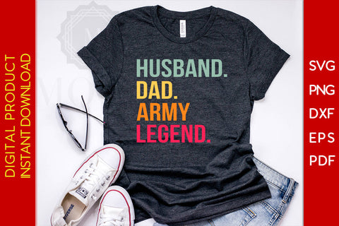 Husband Dad Army Legend SVG PNG PDF Cut File SVG Creativedesigntee 