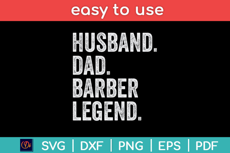 Husband Dad Barber Legend Funny Father's Day Svg Png Dxf Digital Cutting File SVG Helal 