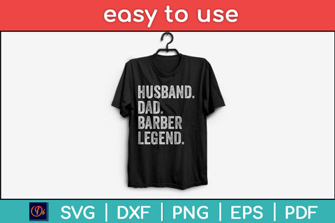 Husband Dad Barber Legend Funny Father's Day Svg Png Dxf Digital Cutting File SVG Helal 