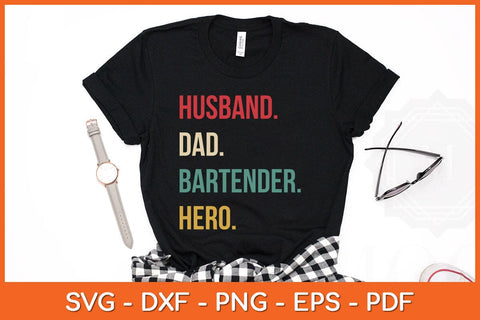 Husband Dad Bartender Hero Birthday Svg Cutting File SVG Helal 