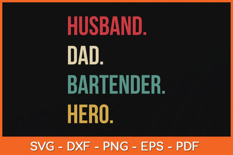 Husband Dad Bartender Hero Birthday Svg Cutting File SVG Helal 