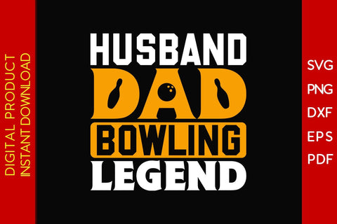 Husband Dad Bowling Legend SVG PNG PDF Cut Files SVG Creativedesigntee 