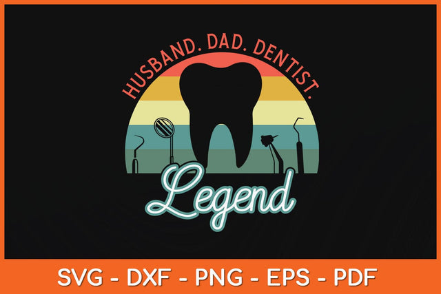 Husband Dad Dentist Legend Svg Design SVG artprintfile 
