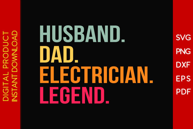 Husband Dad Electrician Legend SVG PNG PDF Cut File SVG Creativedesigntee 