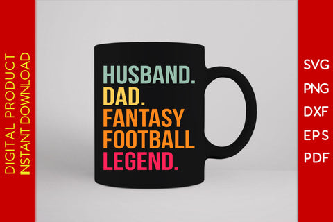 Husband Dad Fantasy Football Legend SVG PNG PDF Cut File SVG Creativedesigntee 