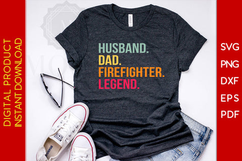 Husband Dad Firefighter Legend SVG PNG PDF Cut File SVG Creativedesigntee 