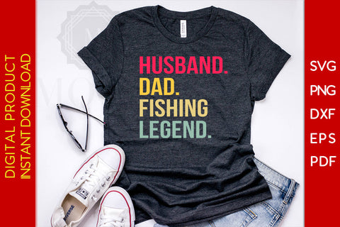 Husband Dad Fishing Legend SVG PNG PDF Cut File SVG Creativedesigntee 